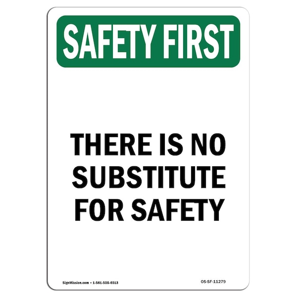 OSHA Sign, There Is No Substitute For SAFETY, 24in X 18in Aluminum, 18" W, 24" L, Portrait